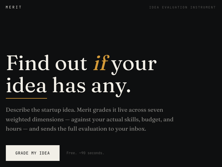 Merit.fyi landing page — grades a startup idea live across seven weighted dimensions